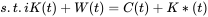 s.t. iK(t)+W(t)=C(t)+K*(t)